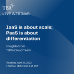 Webinar: IaaS is about scale; PaaS is about differentiation