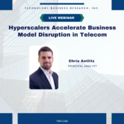 Webinar: Hyperscalers accelerate business model disruption in telecom