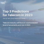Special Report: TBR 2023 Telecom Predictions