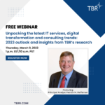 Webinar - Unpacking the latest IT services, digital transformation and consulting trends: 2023 outlook and insights from TBR’s research