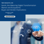 TBR Insights Live: GenAI, the maturing digital transformation market and ecosystems: Buyer and vendor implications