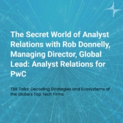 TBR Talks: The Secret World of Analyst Relations