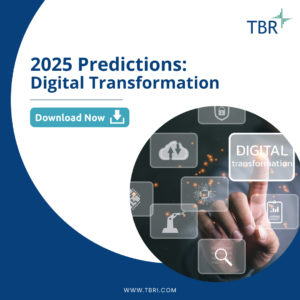 TBR 2025 Predictions: Digital Transformation - Download Now