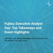 TBR Talks: 2024 Fujitsu Executive Analyst Day