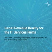 TBR Talks: GenAI Revenue Reality for IT Services Firms