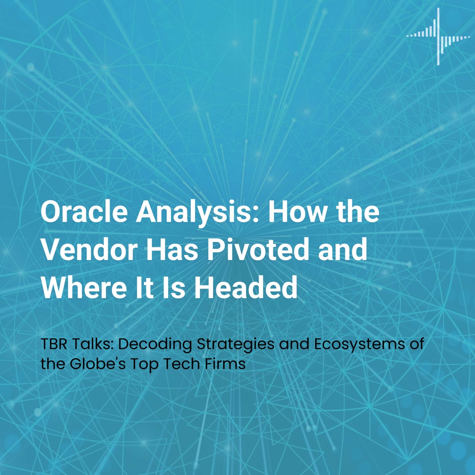 Oracle Analysis: How the Vendor Has Pivoted and Where It Is Headed - TBR