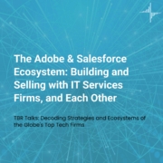 TBR Talks: The Adobe and Salesforce Ecosystem