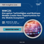 TBR Insights Live: Mobile World Congress 2025 Recap