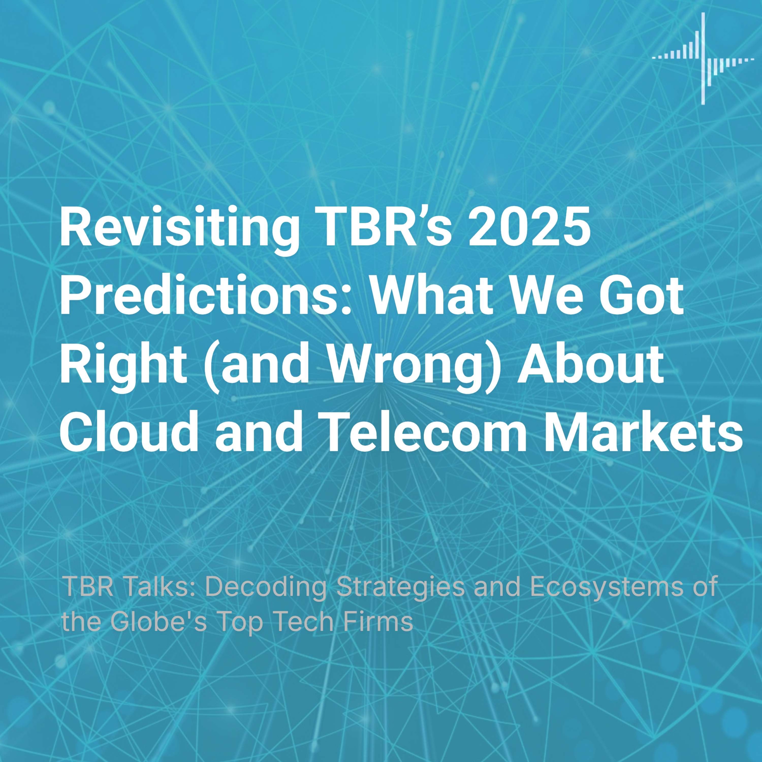 Revisiting TBR’s 2025 Predictions: What We Got Right (and Wrong) About IT Infrastructure and Digital Transformation