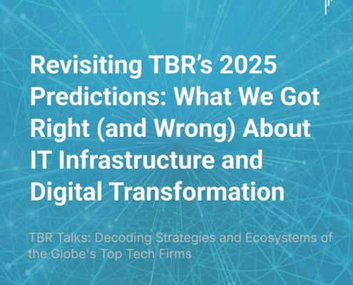 TBR Talks: Revisiting TBR’s 2025 Predictions: What We Got Right (and Wrong) About IT Infrastructure and Digital Transformation