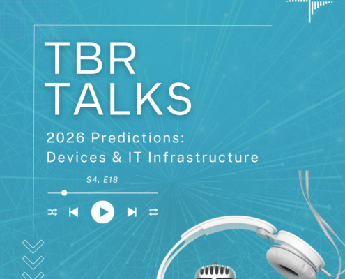 TBR Talks: 2026 Devices & IT Infrastructure Predictions, Season 4 Episode 18