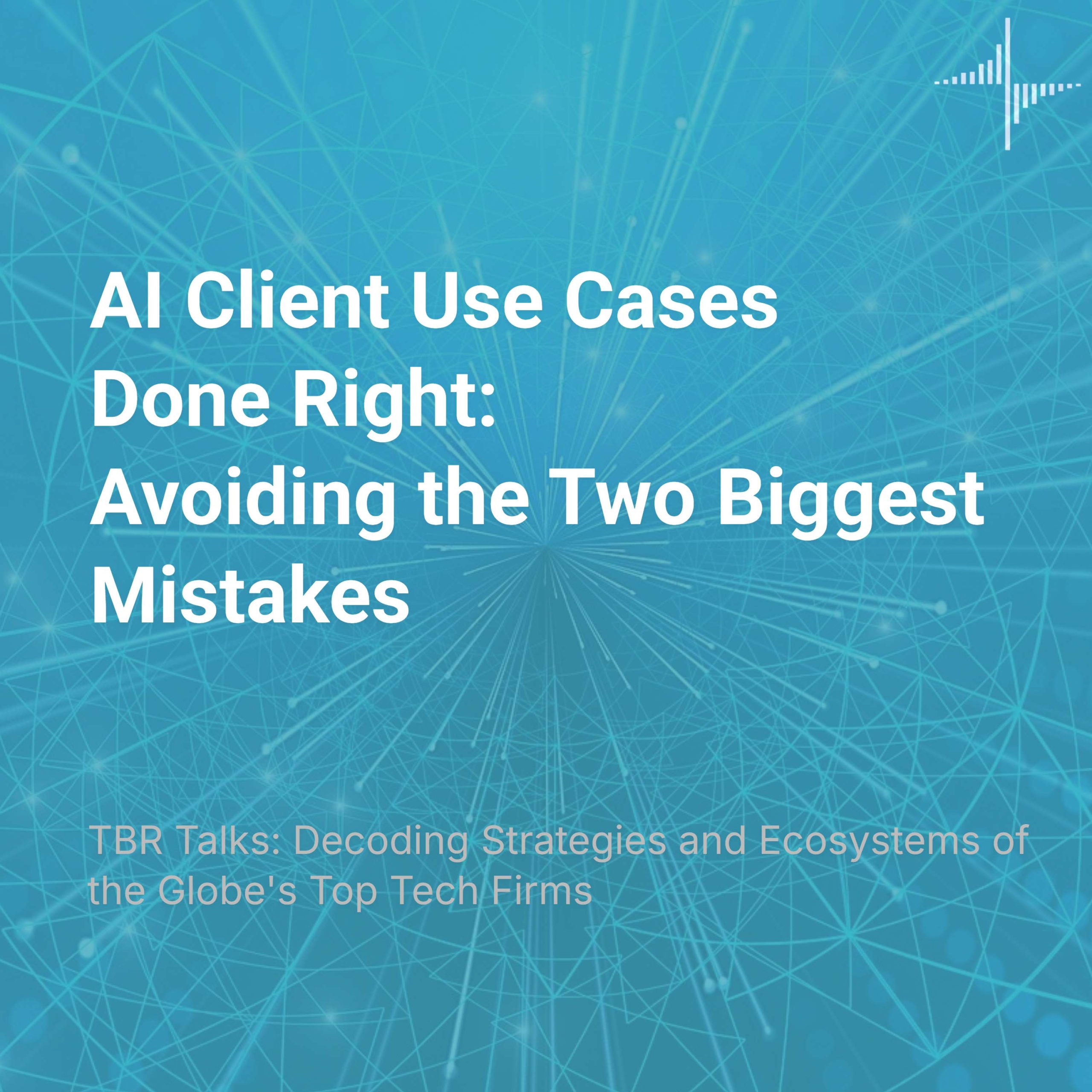 AI Client Use Cases Done Right: Avoiding the Two Biggest Mistakes
