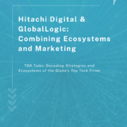 ‘TBR Talks’ on Demand — Hitachi Digital & GlobalLogic: Combining Ecosystems and Marketing