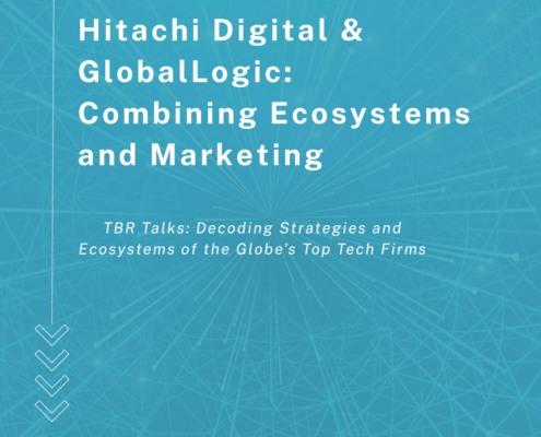 ‘TBR Talks’ on Demand — Hitachi Digital & GlobalLogic: Combining Ecosystems and Marketing