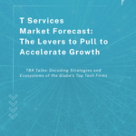 ‘TBR Talks’ on Demand — IT Services Market Forecast: The Levers to Pull to Accelerate Growth